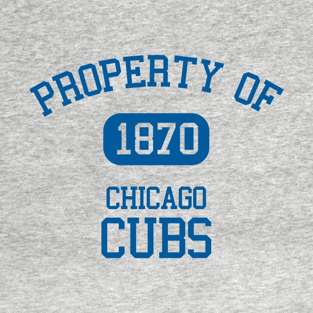 Property of Chicago Cubs by Funnyteesforme